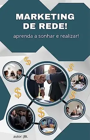 marketing de rede: como sonhar e realizar – josé  lucena