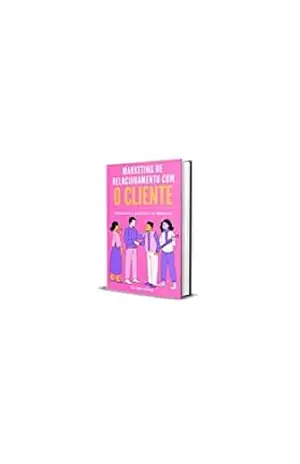Marketing de Relacionamento com o Cliente – Juliana Pessan