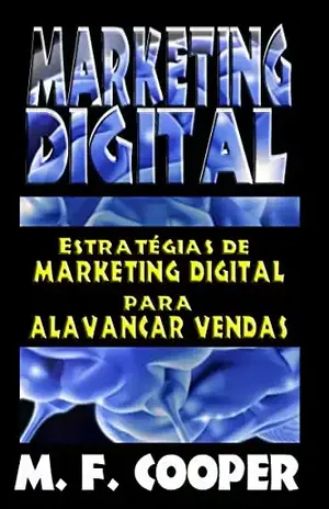 Marketing Digital – Estratégias de Marketing Digital Para Alavancar Vendas - M. F.  COOPER