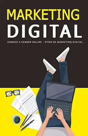 Marketing Digital: Comece a vender online – Viver de Marketing Digital – Descubra como começar a trabalhar e crescer no marketing digital (Marketing Digital na Prática Livro 1) – Jean Sobrinho