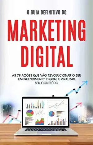 MARKETING DIGITAL: O guia definitivo do marketing digital com 79 ações práticas para impulsionar o seu negócio online - Marco Rocha