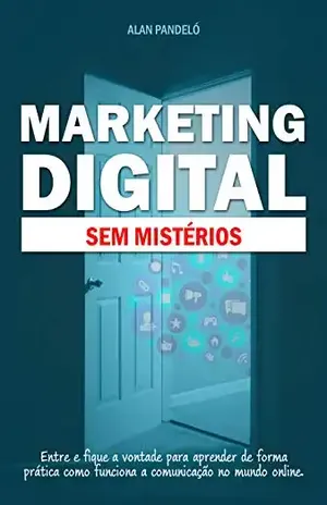 Marketing Digital Sem Mistérios - Alan  Pandeló