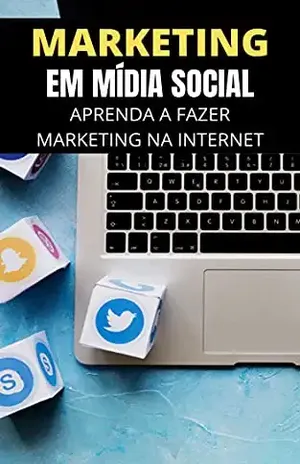 MARKETING em Mídia Social: Aprenda a Fazer Marketing na Internet - H- editora