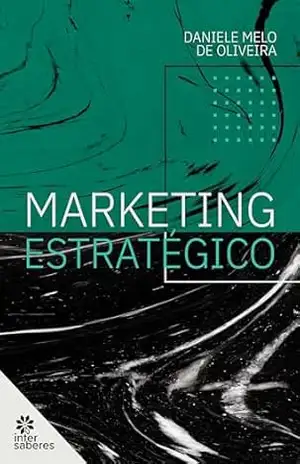 Marketing estratégico – Daniele Melo de Oliveira