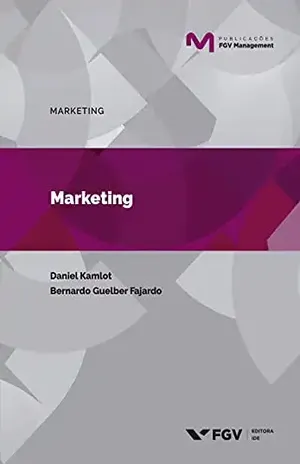 Marketing (FGV Management) - Bernardo Guelber Fajardo Daniel Kamlot