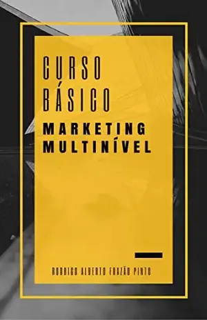 MARKETING MULTINÍVEL: CURSO BÁSICO - RODRIGO ALBERTO FRAZÃO PINTO