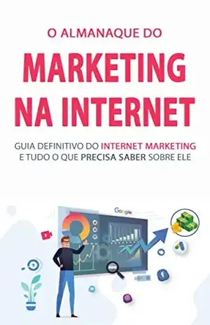 MARKETING NA INTERNET: Como dominar qualquer nicho online e começar a ganhar dinheiro com o marketing digital - Miguel Faustino