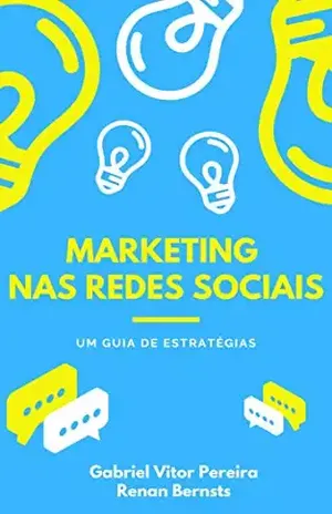 Marketing nas redes sociais: um guia de estratégias - Renan Bernsts