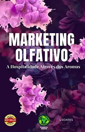 Marketing Olfativo: A Hospitalidade Através dos Aromas – Leonardo Soares