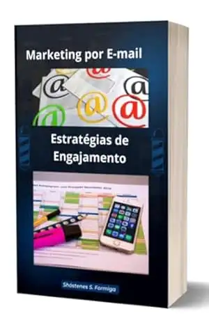 Marketing Por E–mail E Estratégias De Engajamento – Shóstenes S. Formiga