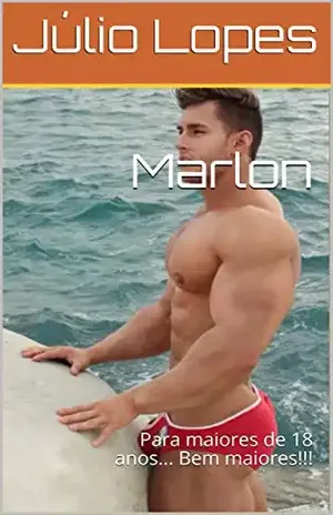 Marlon: Para maiores de 18 anos… Bem maiores!!! – Júlio Lopes