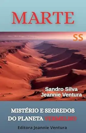 Marte: Mistérios e segredos do planeta vermelho – Sandro  Silva