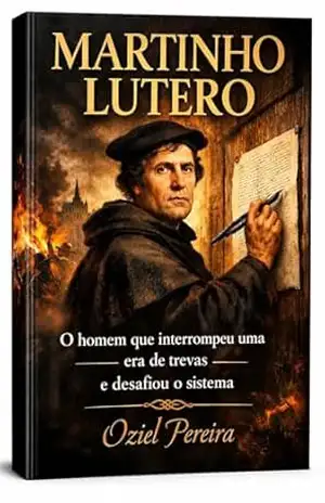 MARTINHO LUTERO: O homem que interrompeu uma era de trevas e desafiou o sistema - Oziel  Pereira