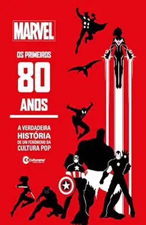 Marvel – Os Primeiros 80 Anos – Culturama