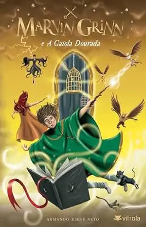 Marvin Grinn e A Gaiola Dourada – Armando Ribas Neto