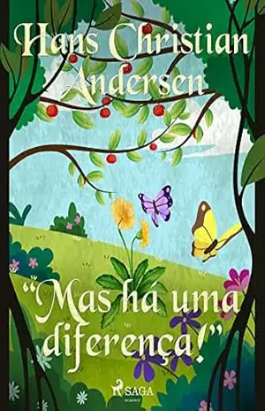 “Mas há uma diferença!” (Os Contos de Hans Christian Andersen) – H.C. Andersen
