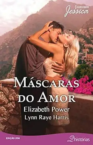 Máscaras do Amor (Harlequin Jessica Livro 206) – Elizabeth Power