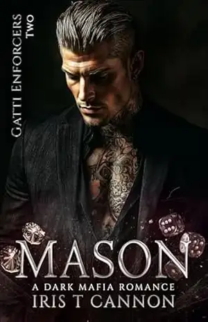 MASON: Um romance sombrio da máfia com diferença de idade (Executores Gatti Livro 2) – Iris T Cannon