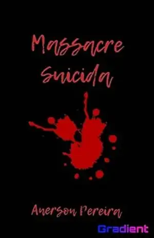 Massacre Suicida – Anerson  Pereira