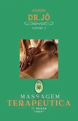 Massagem Terapêutica: Vol. 4 (Coleção Dr. Jô) - Jô Rodrigues