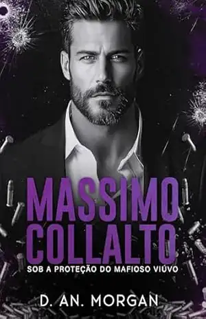 MASSIMO COLLALTO: Sob a Proteção do Mafioso Viúvo – D. An. Morgan