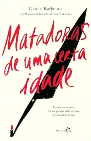 Matadoras de uma certa idade - Deanna Raybourn