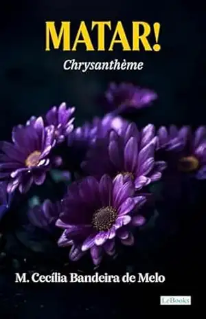 Matar! – Chrysanthème (Escritoras do Mundo) – Chrysanthème