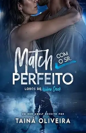 Match com o Sr. Perfeito – Tainá Oliveira