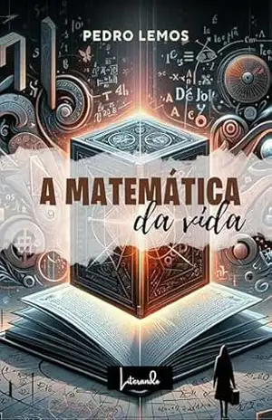 Matemática da vida – Pedro  Lemos