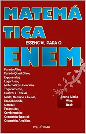 MATEMÁTICA ESSENCIAL PARA O ENEM – Vilmar Andrade