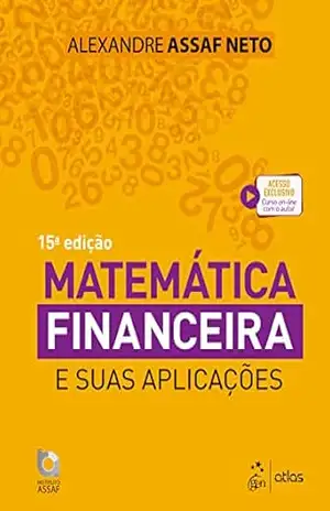 Matemática Financeira e suas Aplicações – Alexandre Assaf Neto