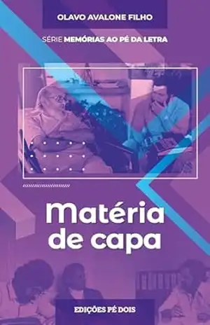 Matéria de capa (Memórias ao pé da letra Livro 2) – Olavo Avalone Filho