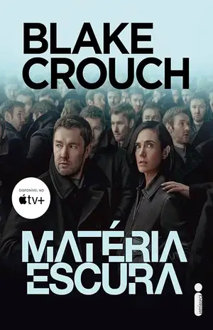 Matéria escura – Blake Crouch