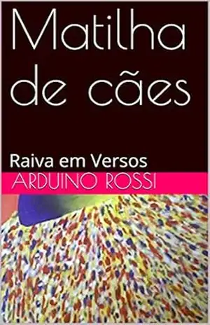 Matilha de cães: Raiva em Versos (Portoghese Livro 31) – Arduino Rossi