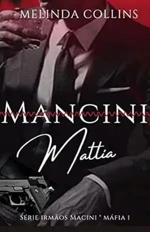 Mattia Mancini: Triologia: Irmãos Mancini – Melinda Collins