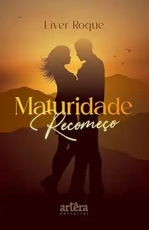 Maturidade: Recomeço – Líver Roque