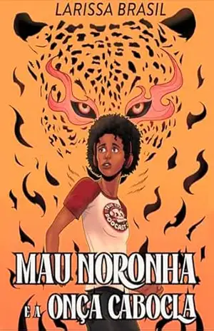 Mau Noronha e a Onça Cabocla – Larissa Brasil