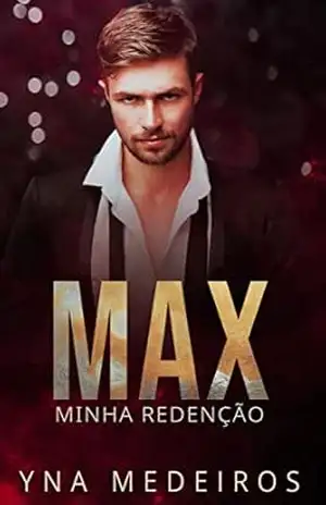Max: minha redenção – Yna  Medeiros