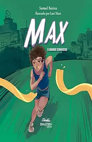 Max: o grande sonhador – Samuel Batista