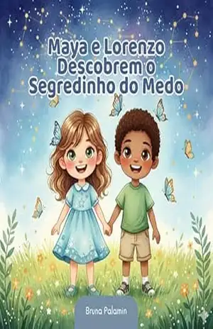 Maya e Lorenzo Descobrem o Segredinho do Medo – Bruna Palamin