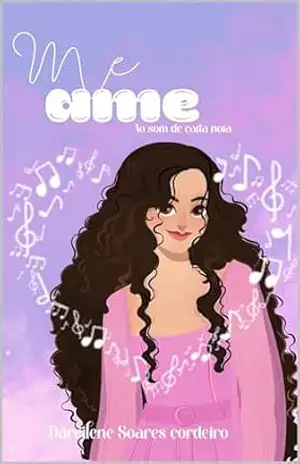 Me Ame: Ao som de cada nota – Darcilene Soares Cordeiro