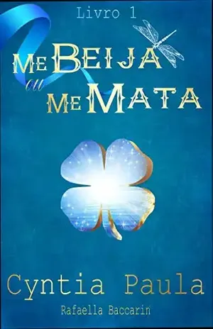 Me Beija Ou Me Mata – Cyntia Paula Marangoni