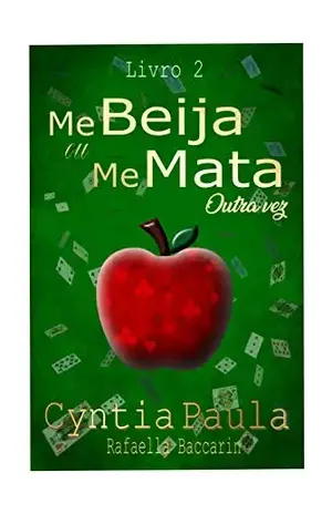 Me Beija Ou Me Mata Outra Vez - Cyntia Paula Marangoni