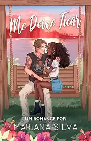 Me deixe ficar – Mariana  Silva