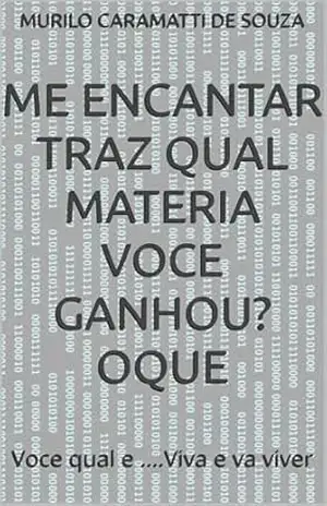 Me encantar traz qual materia voce ganhou: Voce qual e ....Viva e va viver ("Fazer para que, 2024... UMA ARQUITETURA MODERNA") - MURILO CARAMATTI DE SOUZA