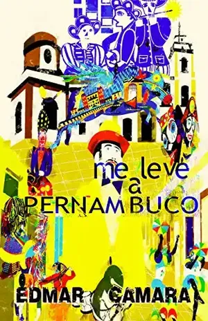 Me Leve a Pernambuco: é Aqui – Edmar Camara