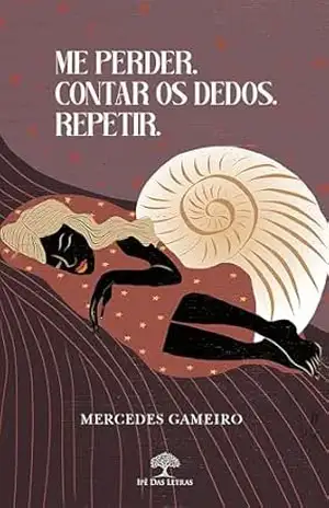 Me Perder. Contar os Dedos. Repetir – Mercedes Gameiro