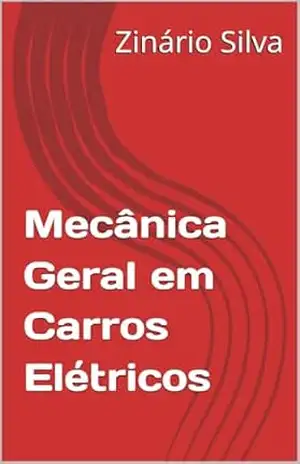 Mecânica Geral em Carros Elétricos - Zinário  Silva