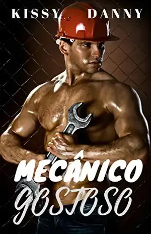 Mecânico Gostoso - Kissy  Danny