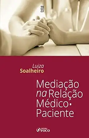 Mediação na Relação Médico–Paciente – Luiza Soalheiro